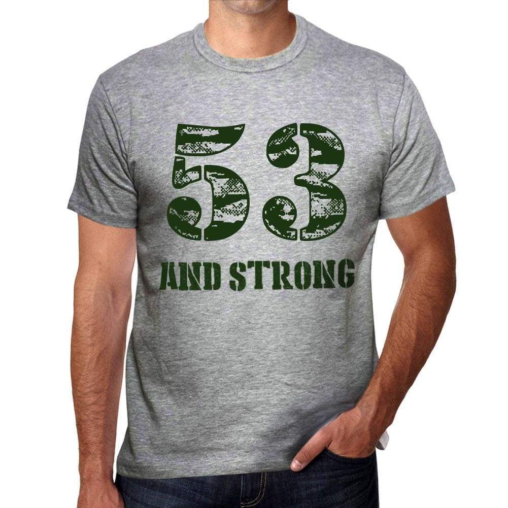 53 And Strong Men's T-shirt Grey Birthday Gift - Ultrabasic