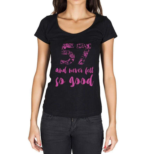 57 And Never Felt So Good, Black, Women's Short Sleeve Round Neck T-shirt, Birthday Gift 00373 - Ultrabasic