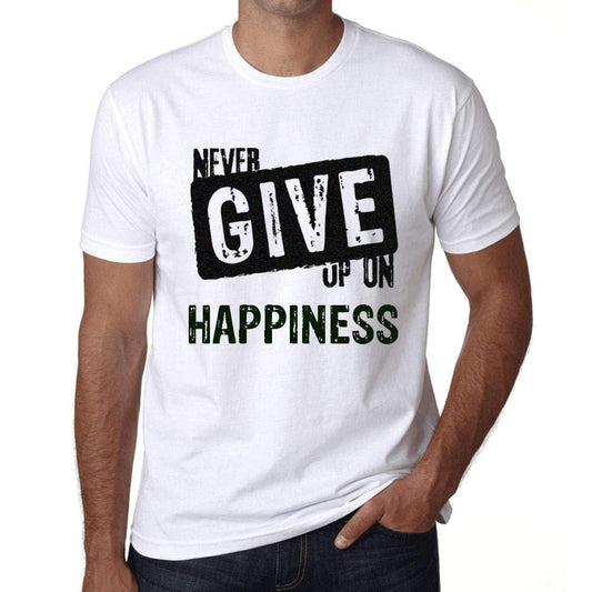 Homme T-Shirt Graphique Never Give Up on Happiness Blanc