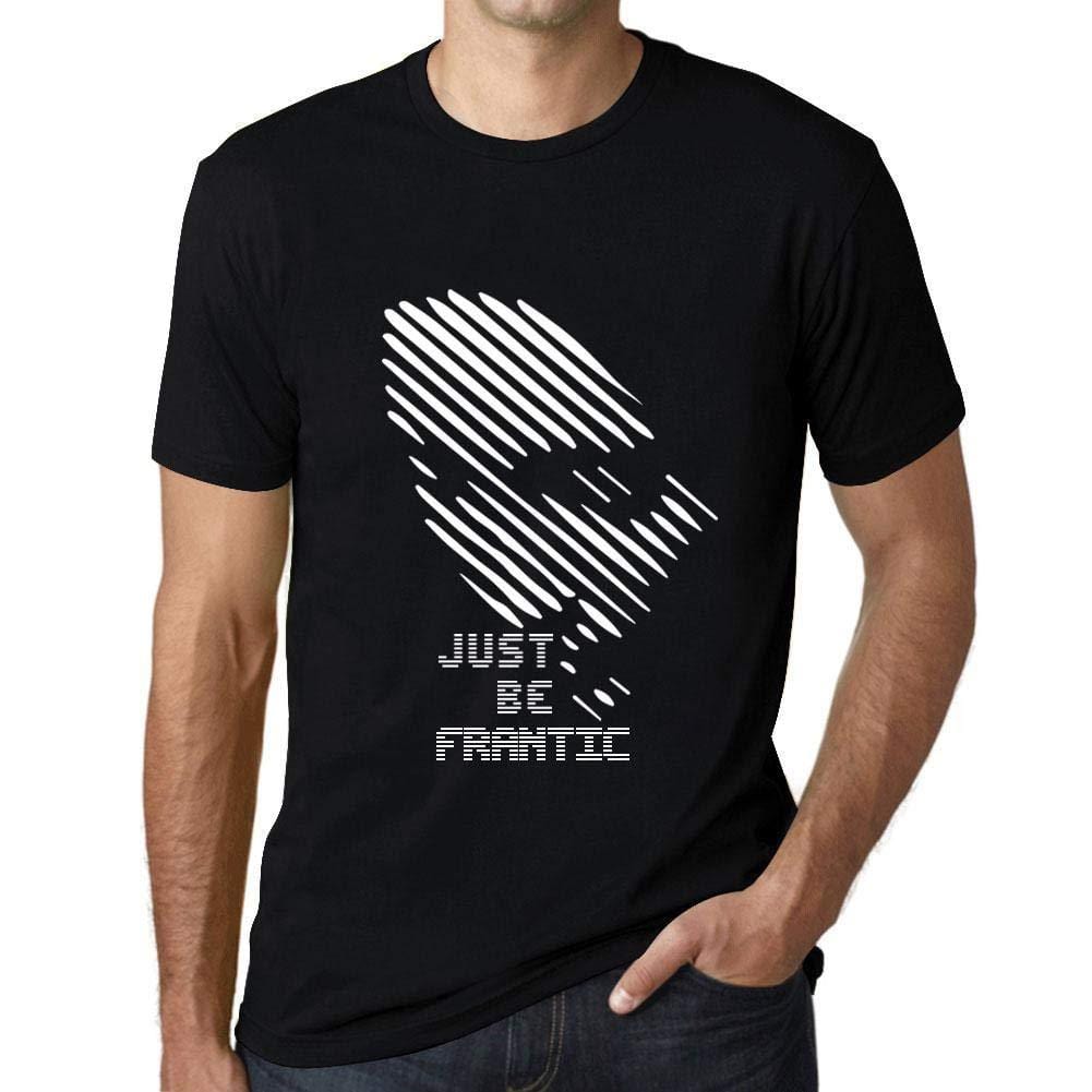 Ultrabasic - Homme T-Shirt Graphique Just be Frantic Noir Profond