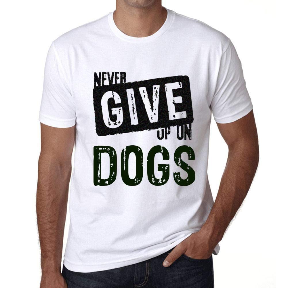 Ultrabasic Homme T-Shirt Graphique Never Give Up on Dogs Blanc