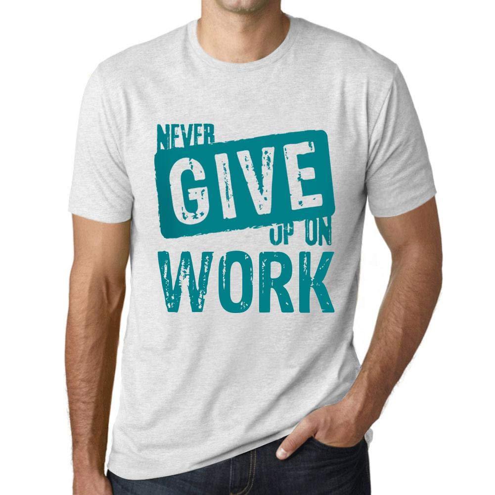 Ultrabasic Homme T-Shirt Graphique Never Give Up on Work Blanc Chiné