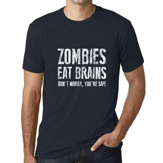 Ultrabasic Homme T-Shirt Graphique Zombies Eat Brains, Don't Worry You're Safe Marine