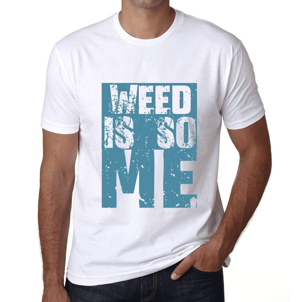Homme T-Shirt Graphique Weed is So Me Blanc