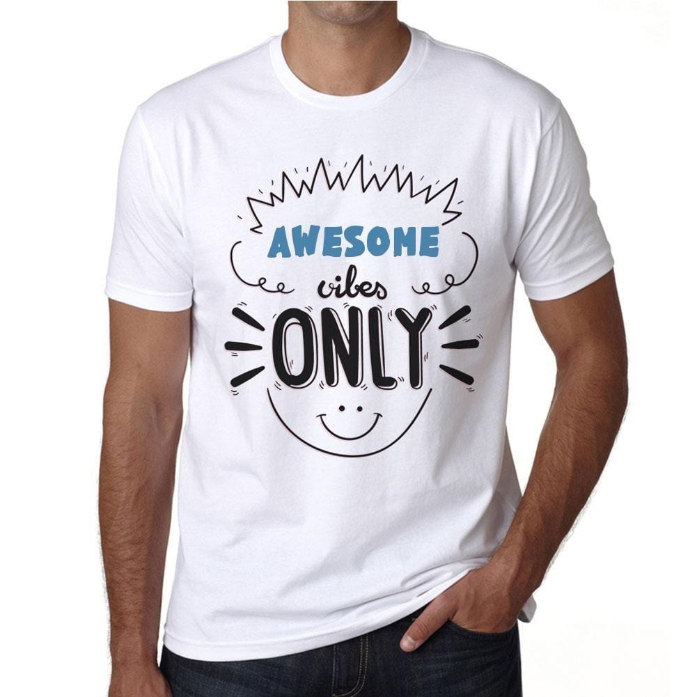 Awesome Vibes Only, Blanc, T-shirt à manches courtes et col rond pour hommes, t-shirt cadeau 00296