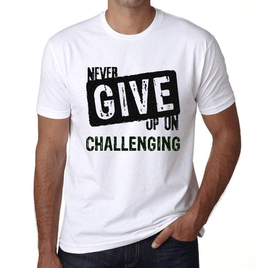 Ultrabasic Homme T-Shirt Graphique Never Give Up on CHALLENGING Blanc