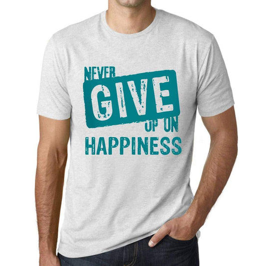 Homme T-Shirt Graphique Never Give Up on Happiness Blanc Chiné