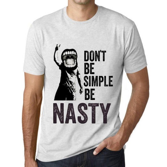 Men&rsquo;s Graphic T-Shirt Don't Be Simple Be NASTY Vintage White - Ultrabasic