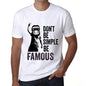 Men&rsquo;s Graphic T-Shirt Don't Be Simple Be FAMOUS White - Ultrabasic