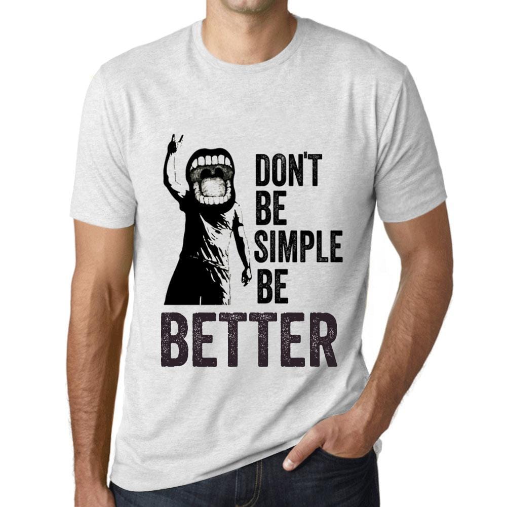 Men&rsquo;s Graphic T-Shirt Don't Be Simple Be BETTER Vintage White - Ultrabasic