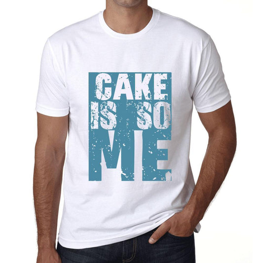 Men&rsquo;s Graphic T-Shirt CAKE Is So Me White - Ultrabasic