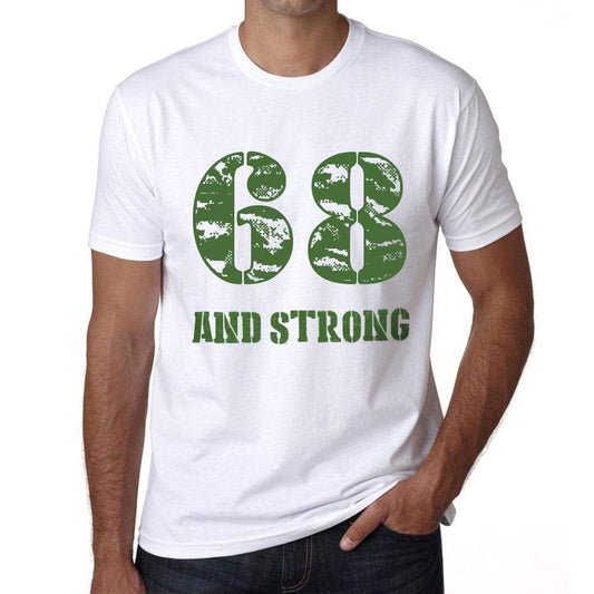 68 And Strong Men's T-shirt White Birthday Gift 00474 - Ultrabasic