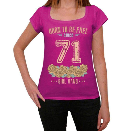 71 Born To Be Free Since 71 Womens T Shirt Pink Birthday Gift 00533 - Pink / Xs - Casual