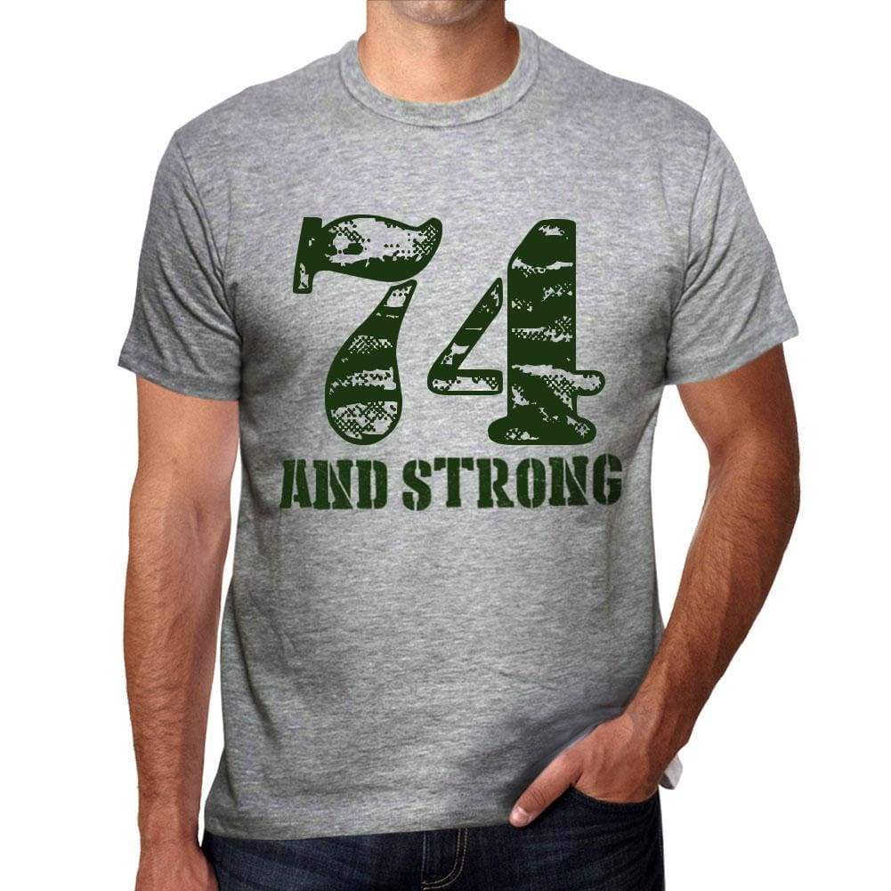 74 And Strong Men's T-shirt Grey Birthday Gift - Ultrabasic