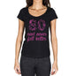 80 And Never Felt Better Womens T-Shirt Black Birthday Gift 00408 - Black / Xs - Casual