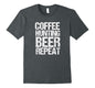 Graphique unisexe drôle café chasse bière répétition chasseur T-Shirt 