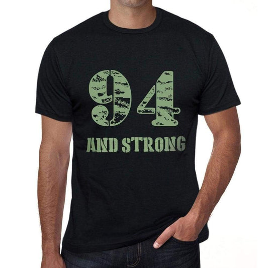 94 And Strong Men's T-shirt Black Birthday Gift 00475 - Ultrabasic