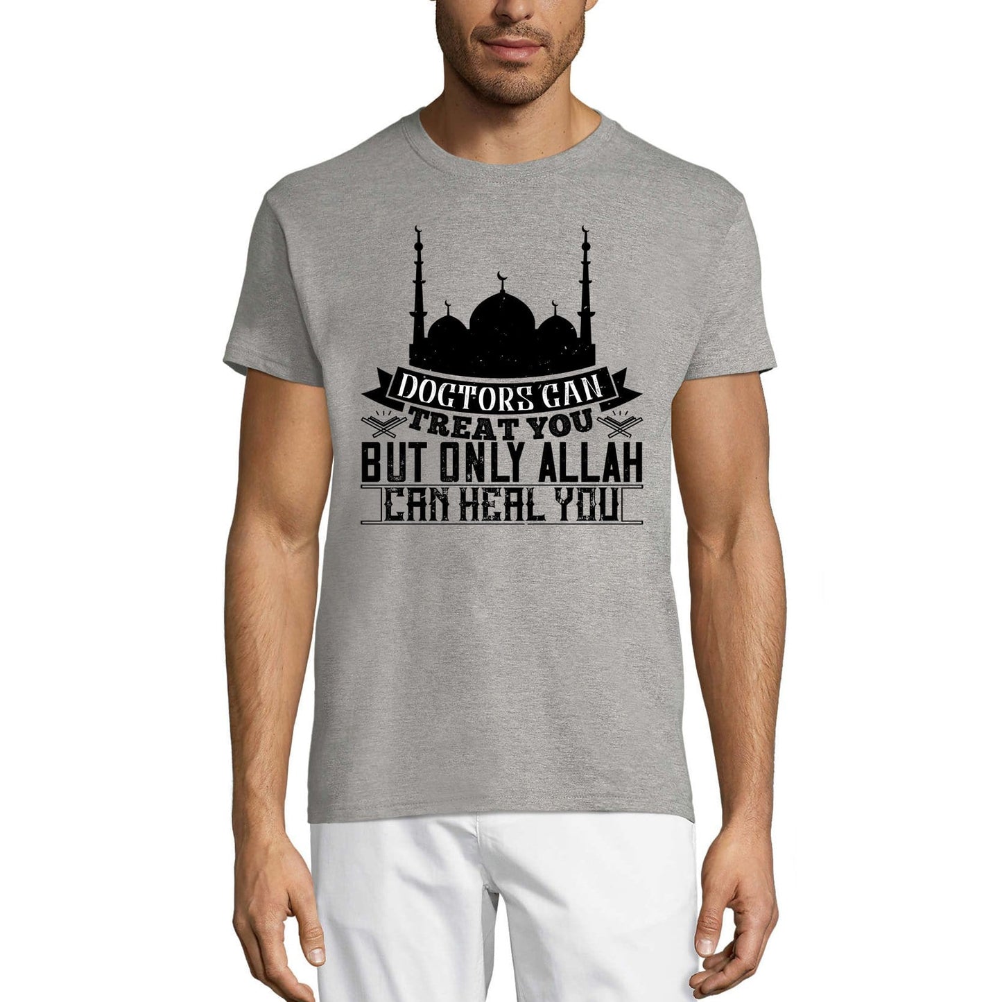 ULTRABASIC Men's T-Shirt Doctors Can Treat You but Only Allah Can Heal You - Muslim Tee Shirt