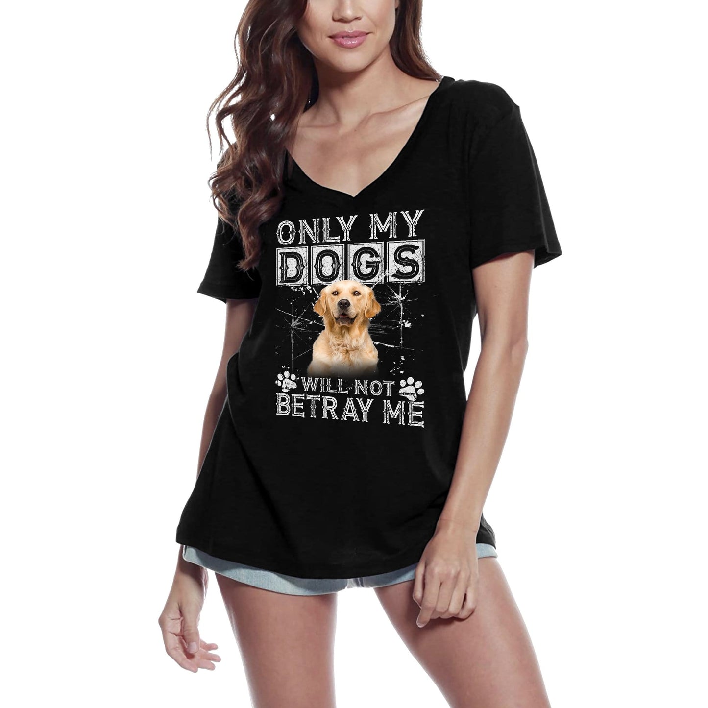 T-Shirt Femme ULTRABASIC Seuls mes chiens ne me trahiront pas - Patte de chien mignonne Golden Retriever
