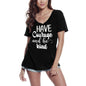 ULTRABASIC Women's T-Shirt Have Courage and be Kind - Short Sleeve Tee Shirt Tops