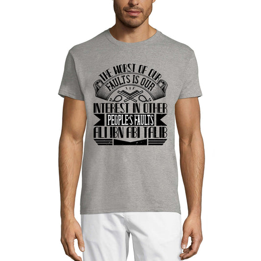 ULTRABASIC Men's T-Shirt The Worst Of Our Faults Is Our Interest In Other People's Faults - Religious Quote
