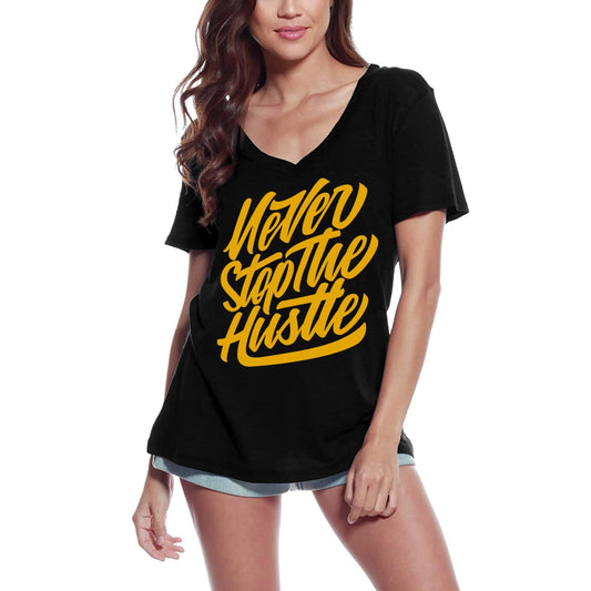 T-shirt ULTRABASIC pour femmes Never Stop The Hustle - T-shirt cadeau pour les entrepreneurs