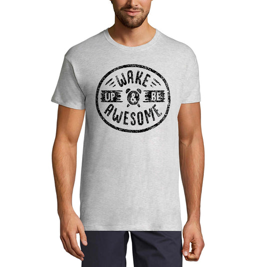 ULTRABASIC Men's T-Shirt Wake Up And Be Awesome - Short Sleeve Tee shirt