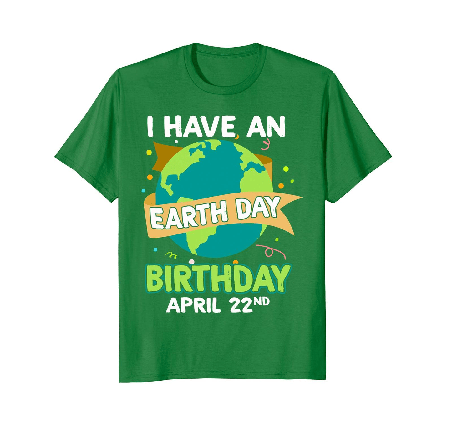 T-Shirt unisexe graphique j'ai un anniversaire du jour de la Terre le 22 avril environnement Tee hommes 