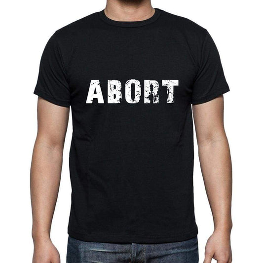 Abort Mens Short Sleeve Round Neck T-Shirt 5 Letters Black Word 00006 - Casual