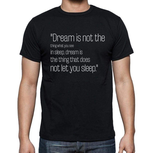Adbul Kalam Quote T Shirts Dream Is Not The Thing Wha T Shirts Men Black - Casual