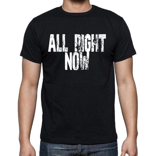 All Right Now White Letters Mens Short Sleeve Round Neck T-Shirt 00007