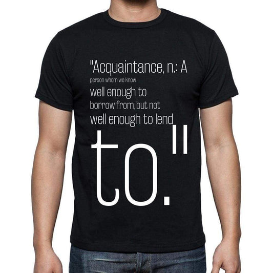 Ambrose Bierce Quote T Shirts Acquaintance N.: A Per T Shirts Men Black - Casual