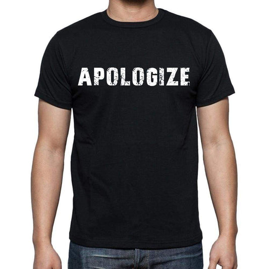 Apologize White Letters Mens Short Sleeve Round Neck T-Shirt 00007