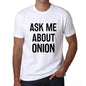 Ask Me About Onion White Mens Short Sleeve Round Neck T-Shirt 00277 - White / S - Casual