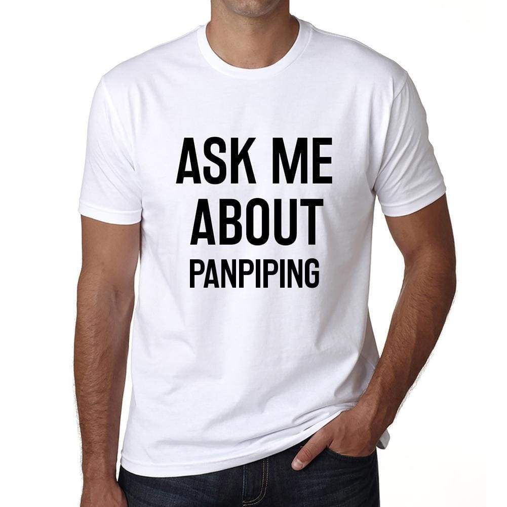 Ask Me About Panpiping White Mens Short Sleeve Round Neck T-Shirt 00277 - White / S - Casual