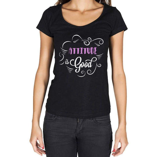 Attitude Is Good Womens T-Shirt Black Birthday Gift 00485 - Black / Xs - Casual