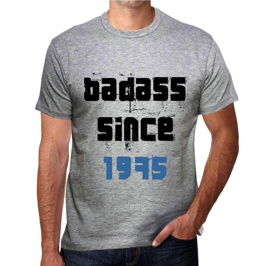 Badass Since 1975 Men's T-shirt Grey Birthday Gift 00430 - Ultrabasic