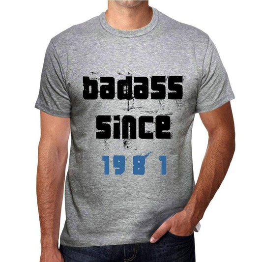 Badass Since 1981 Men's T-shirt Grey Birthday Gift 00430 - Ultrabasic