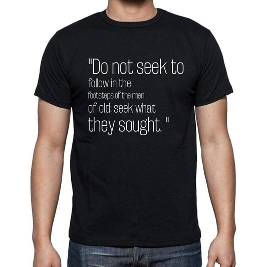 Basho Quote T Shirts Do Not Seek To Follow In The Foo T Shirts Men Black - Casual