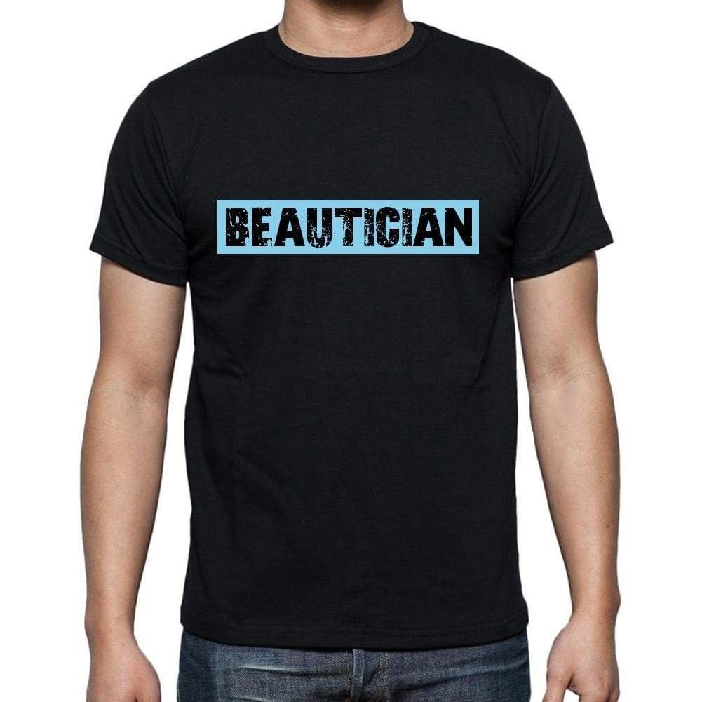 Beautician T Shirt Mens T-Shirt Occupation S Size Black Cotton - T-Shirt