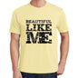 Beautiful Like Me Yellow Mens Short Sleeve Round Neck T-Shirt 00294 - Yellow / S - Casual