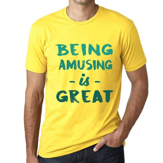 Being Amusing Is Great Mens T-Shirt Yellow Birthday Gift 00378 - Yellow / Xs - Casual