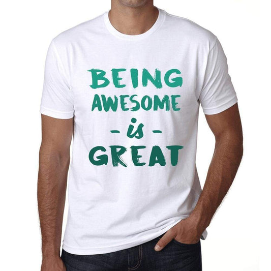 Being Awesome Is Great White Mens Short Sleeve Round Neck T-Shirt Gift Birthday 00374 - White / Xs - Casual