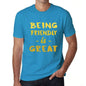 Being Friendly Is Great Mens T-Shirt Blue Birthday Gift 00377 - Blue / Xs - Casual