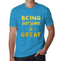 Being Joysome Is Great Mens T-Shirt Blue Birthday Gift 00377 - Blue / Xs - Casual