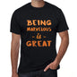 Being Marvelous Is Great Black Mens Short Sleeve Round Neck T-Shirt Birthday Gift 00375 - Black / Xs - Casual