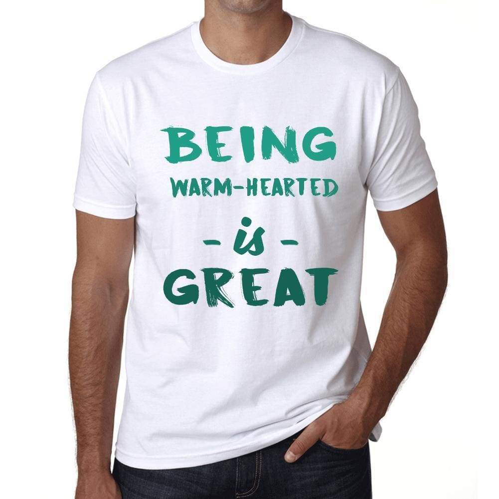 Being Warm-Hearted Is Great White Mens Short Sleeve Round Neck T-Shirt Gift Birthday 00374 - White / Xs - Casual