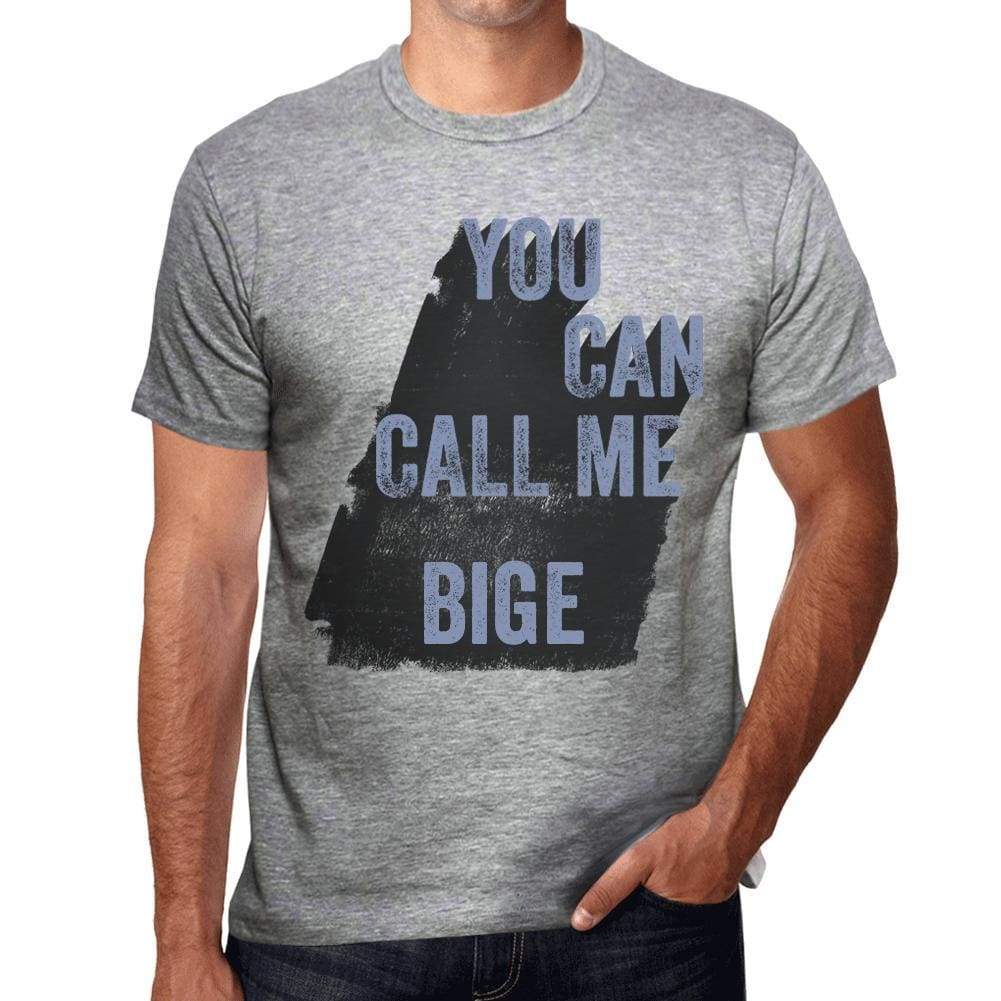 Bige You Can Call Me Bige Mens T Shirt Grey Birthday Gift 00535 - Grey / S - Casual