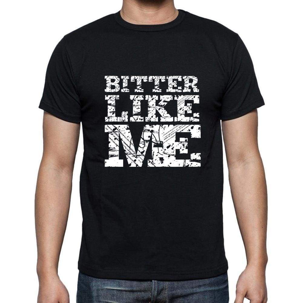 Bitter Like Me Black Mens Short Sleeve Round Neck T-Shirt 00055 - Black / S - Casual