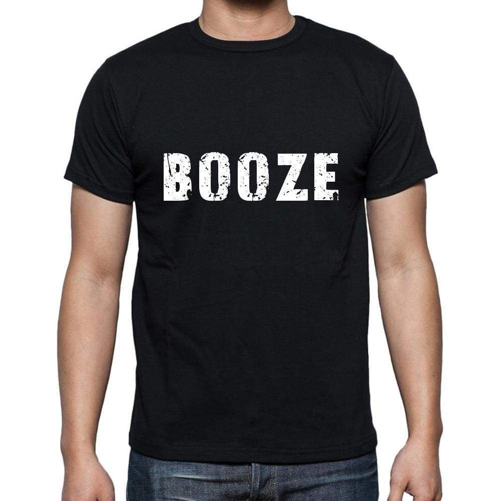 Booze Mens Short Sleeve Round Neck T-Shirt 5 Letters Black Word 00006 - Casual